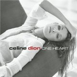 One Heart Lyrics Celine Dion