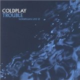 Trouble – Norwegian (Live) (EP) Lyrics Coldplay