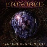 Dancing Under Glass Lyrics Entwined