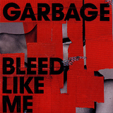 Bleed Like Me Lyrics Garbage