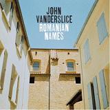 Romanian Names Lyrics John Vanderslice