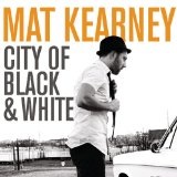 City Of Black And White Lyrics Mat Kearney