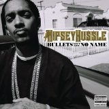 Bullets Ain't Got No Name Vol. 3 (Mixtape) Lyrics Nipsey Hussle