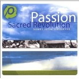 Passion: Sacred Revolution Lyrics Passion
