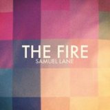 The Fire Lyrics Samuel Lane