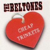 Cheap Trinkets Lyrics The Beltones