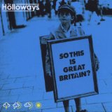 So This Is Great Britain? Lyrics The Holloways