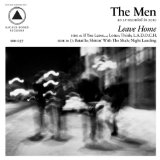 Leave Home Lyrics The Men
