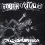 Break Down The Walls Lyrics Youth Of Today