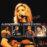 Live Lyrics Alison Krauss & Union Station