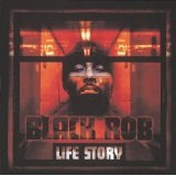 Life Story Lyrics Black Rob