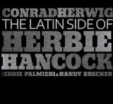 Latin Side Of Herbie Hancock Lyrics Conrad Herwig