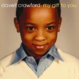 My Gift To You Lyrics Davell Crawford