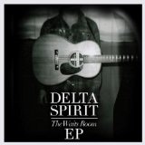 Waits Room Lyrics Delta Spirit