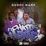 El Chapos Home Lyrics Gucci Mane
