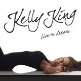 Live The Dream Lyrics Kelly King