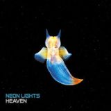Heaven Lyrics Neon Lights