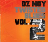 Twisted Blues, Vol. 2 Lyrics Oz Noy