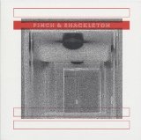 Pinch & Shackleton Lyrics Pinch & Shackleton