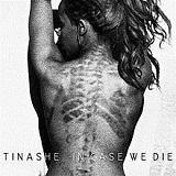 In Case We Die (Mixtape) Lyrics Tinashe