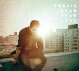 Fearless Lyrics Travis Ryan