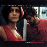The Fifteen Minute Relationship Lyrics Val Emmich