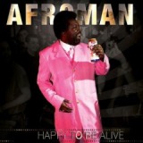 Happy To Be Alive Lyrics Afroman