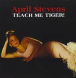 Teach Me Tiger! Lyrics April Stevens