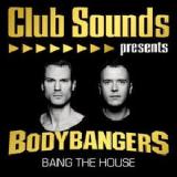 Bang The House Lyrics Bodybangers