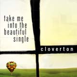 Take Me Into The Beautiful (Single) Lyrics Cloverton