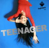 Teenager Lyrics Fujifabric