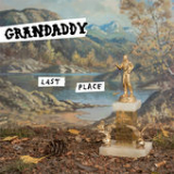 Last Place Lyrics Grandaddy