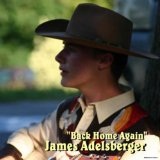 Back Home Again Lyrics James Adelsberger