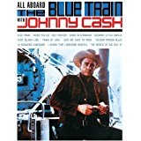 All Aboard the Blue Train with Johnny Cash Lyrics Johnny Cash