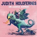 Ein Leichtes Schwert Lyrics Judith Holofernes