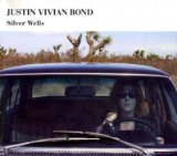 Silver Wells Lyrics Justin Vivian Bond