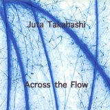 Across the Flow Lyrics Juta Takahashi