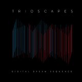 Digital Dream Sequence Lyrics Trioscapes
