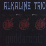 Goddamnit Lyrics Alkaline Trio