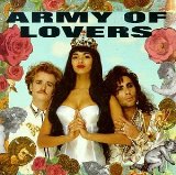 Army Of Lovers Lyrics Army Of Lovers