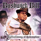 Testimony Of Redemption Lyrics Bushwick Bill