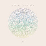Colour The Atlas (EP) Lyrics Colour The Atlas