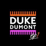 EP1 Lyrics Duke Dumont