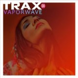 Trax 8 - Vaporwave Lyrics George Maple