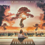 Feel Good (Single) Lyrics Gryffin & Illenium
