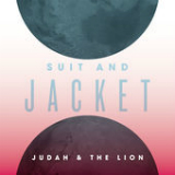 Suit and Jacket (Single) Lyrics Judah & The Lion