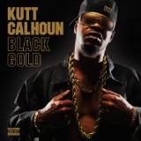 Black Gold Lyrics Kutt Calhoun