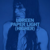 Paper Light (Higher) [Single] Lyrics Loreen