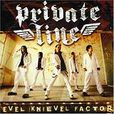 Evel Knievel Factor Lyrics Private Line