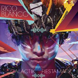 Galactik Fiestamatik Lyrics Rico Blanco